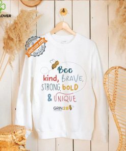 Bee kind brave strong bold and unique shirt