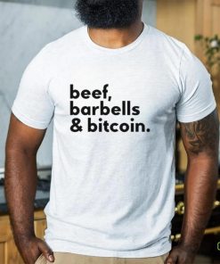 Beef Barbells & Bitcoin Shirt