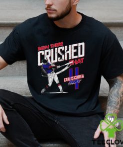 Been there crushed that Carlos Correa Minnesota Twins signature shirt