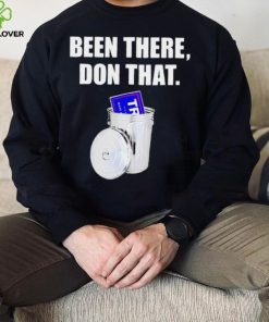 Been there don that Trump anti Trump funny hoodie, sweater, longsleeve, shirt v-neck, t-shirt