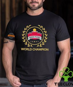 Beer Pong World Champion Shirt