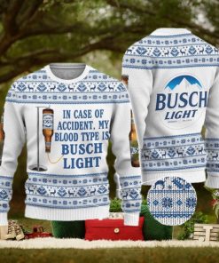 Beer Ugly Christmas Sweater In Case Of Accident My Blood Type Is Busch Light Gift Christmas