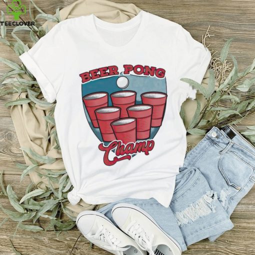 Beer pong champ shirt