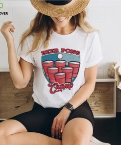 Beer pong champ shirt