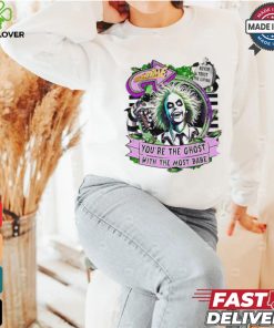 Beetlejuice Beetlejuice you are the ghost with the most babe horror character shirt