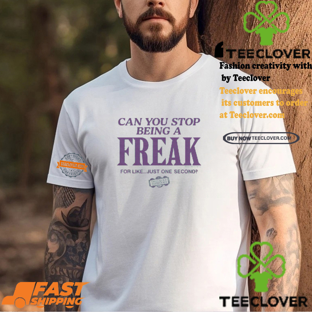 Beetlejuice Can You Stop Being A Freak Shirt Beetlejuice Can You Stop Being A Freak Shirt