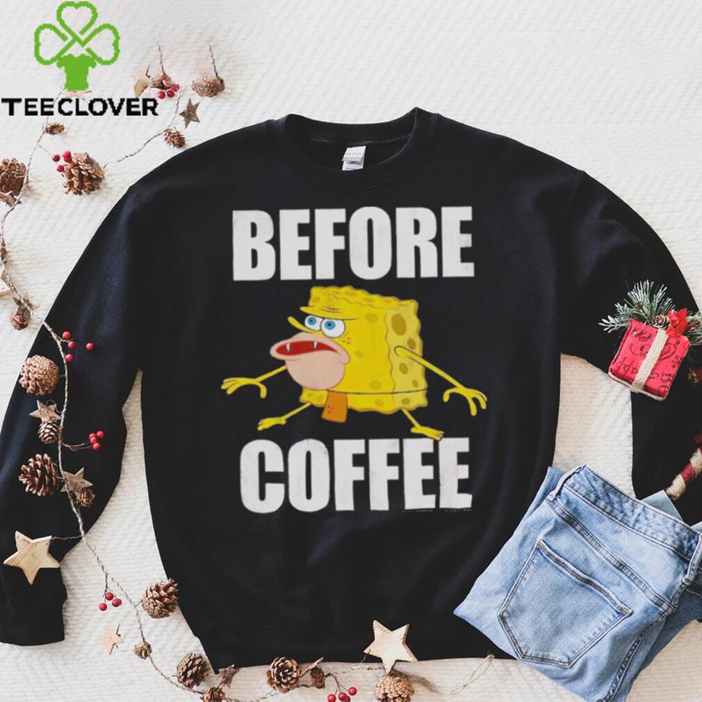 Before Coffee Spongebob Squarepants T Shirt Before Coffee Spongebob Squarepants T Shirt