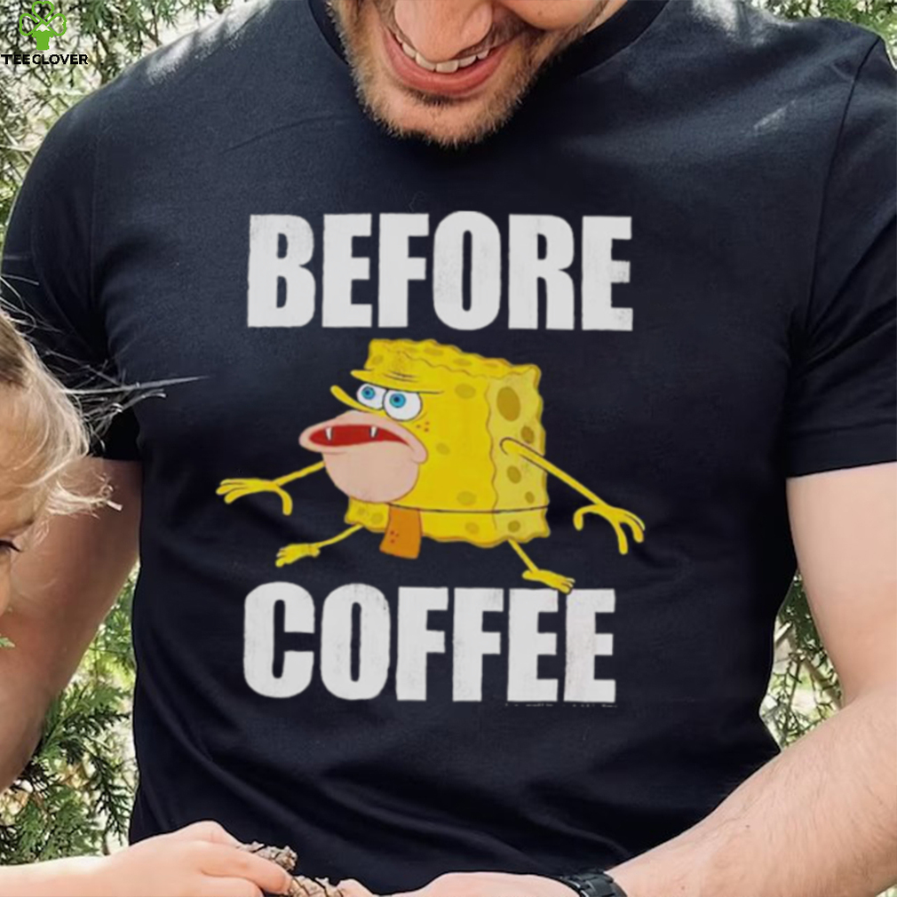 Before Coffee Spongebob Squarepants T Shirt Before Coffee Spongebob Squarepants T Shirt