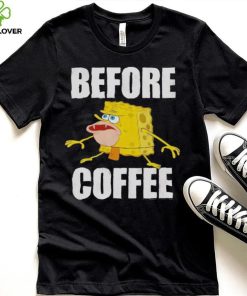 Before Coffee Spongebob Squarepants T Shirt