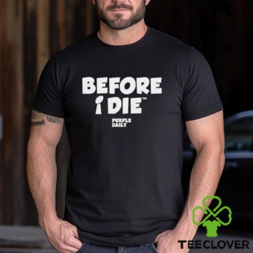 Before I Die Trophy Purple Daily Shirt