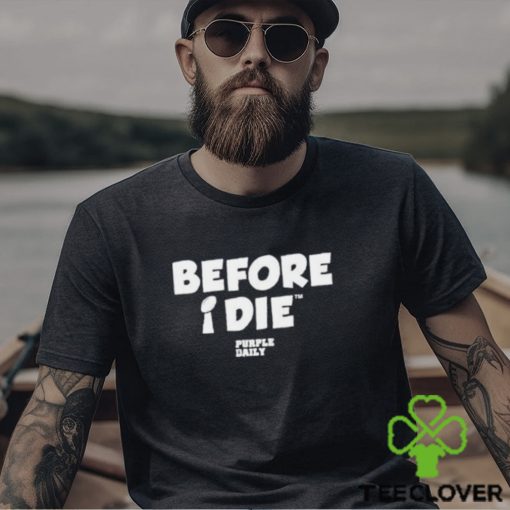 Before I Die Trophy Purple Daily Shirt