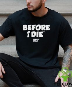 Before I Die Trophy Purple Daily Shirt