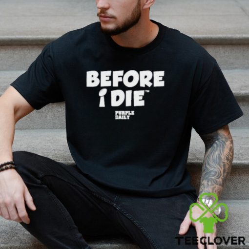 Before I Die Trophy Purple Daily Shirt