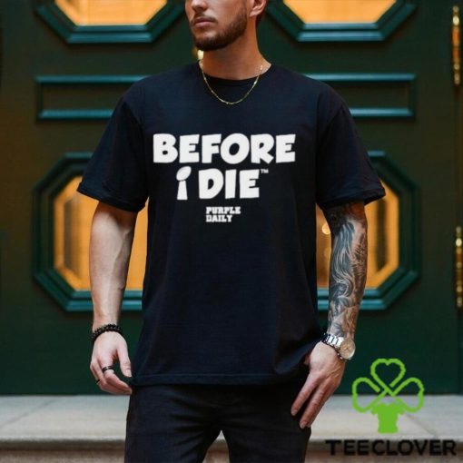 Before I Die Trophy Purple Daily Shirt