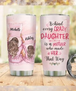 Behind Every Crazy Daughter Personalized Tumbler