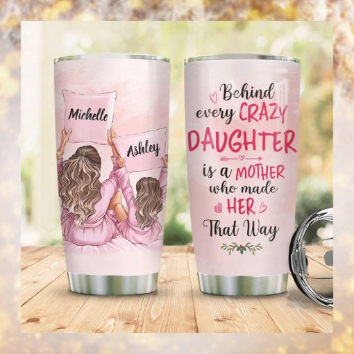 Behind Every Crazy Daughter Personalized Tumbler