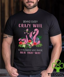 Behind Every Crazy Wife Best Gift For Wife Classic T Shirt