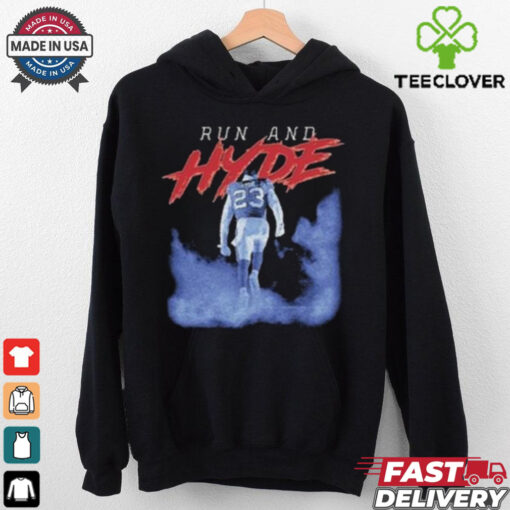 Behind Every Run And Hyde shirt