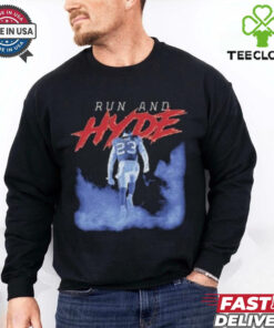 Behind Every Run And Hyde shirt