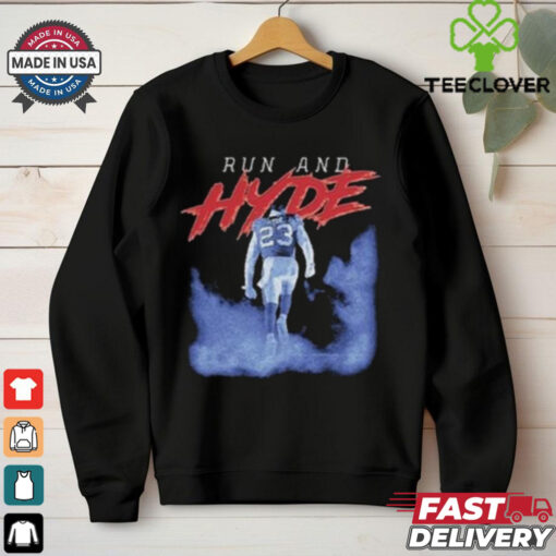 Behind Every Run And Hyde shirt