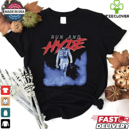 Behind Every Run And Hyde shirt