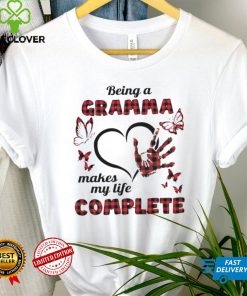 Being A Gramma Makes My Life Complete T shirt