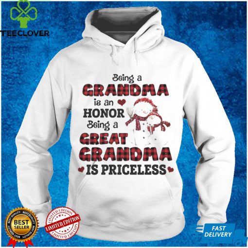 Being A Great Grandma Is Priceless T hoodie, sweater, longsleeve, shirt v-neck, t-shirt