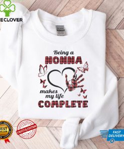 Being A Nonna Makes My Life Complete T hoodie, sweater, longsleeve, shirt v-neck, t-shirt