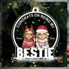 Being My Bestie Sister You Lucky Bestie Personalized Custom Ornament Acrylic Snow Globe Shaped Christmas Gift For Best Friends, BFF, Sisters, Coworkers