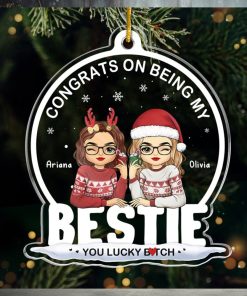 Being My Bestie Sister You Lucky  Bestie Personalized Custom Ornament   Acrylic Snow Globe Shaped   Christmas Gift For Best Friends, BFF, Sisters, Coworkers