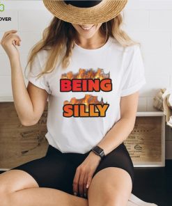 Being Silly fire shirt