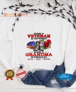 Being a veteran is an honor being a grandma is priceless is priceless hoodie, sweater, longsleeve, shirt v-neck, t-shirt tee