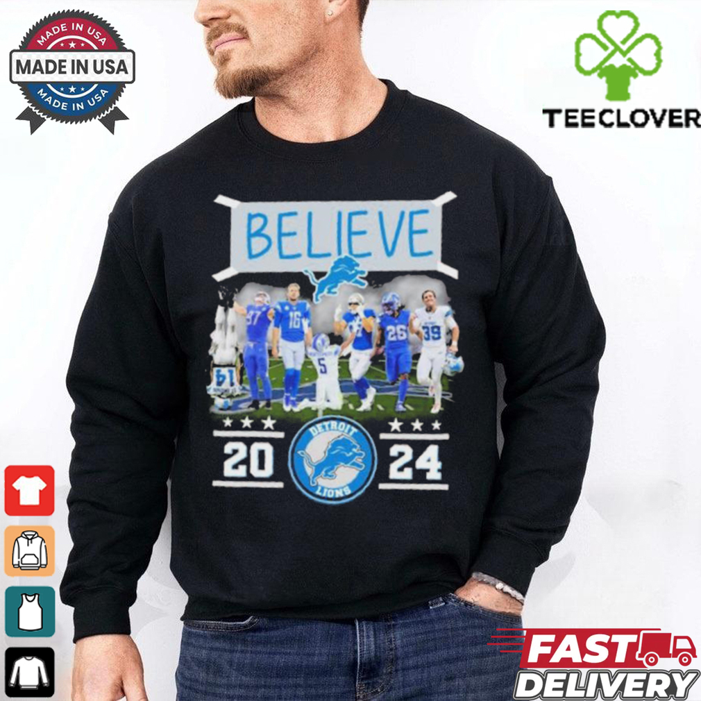 Believe Detroit Lions Team 2024 shirt Believe Detroit Lions Team 2024 shirt