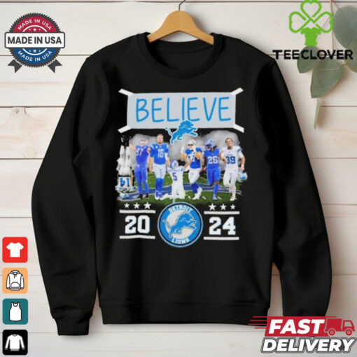 Believe Detroit Lions Team 2024 shirt