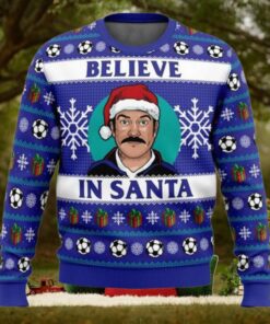 Believe In Santa Ted Lasso Ugly Christmas Sweater