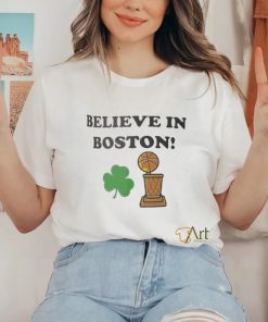 Believe in Boston Celtics NBA Champions 2024 Trophy Shirt