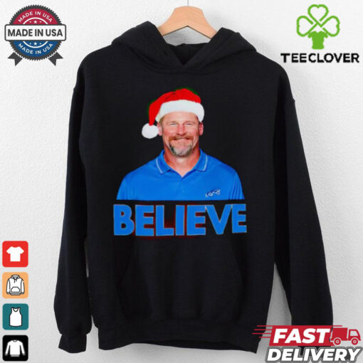 Believe in Dan Campbell Detroit Lions Funny Christmas shirt
