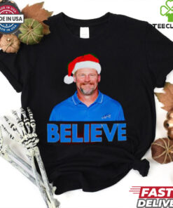 Believe in Dan Campbell Detroit Lions Funny Christmas shirt
