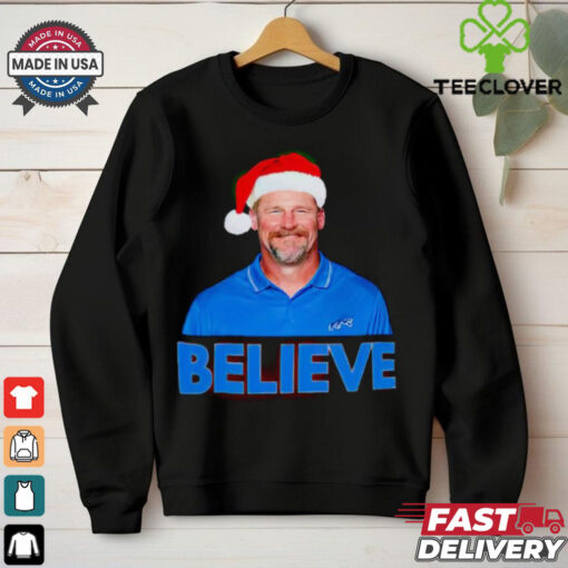 Believe in Dan Campbell Detroit Lions Funny Christmas shirt