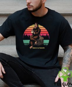 Believe in Yourself Bigfoot Shirt