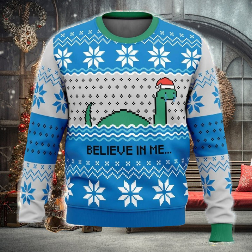 Believe in me…Nessie Ugly Christmas Sweater Funny Gift For Men And Women Fans Believe in me…Nessie Ugly Christmas Sweater Funny Gift For Men And Women Fans