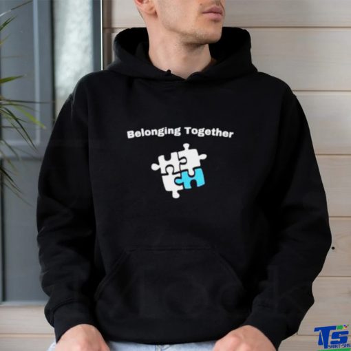 Belonging together shirt