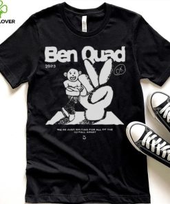 Ben Quad 2023 I’m Scared That’s All There Is hoodie, sweater, longsleeve, shirt v-neck, t-shirt