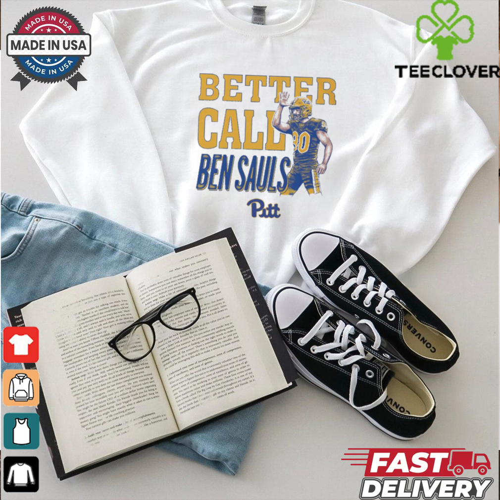 Ben Sauls Pittsburgh Panthers Better Call Sauls NCAA 2024 t shirt Ben Sauls Pittsburgh Panthers Better Call Sauls NCAA 2024 t shirt