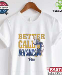 Ben Sauls Pittsburgh Panthers Better Call Sauls NCAA 2024 t shirt