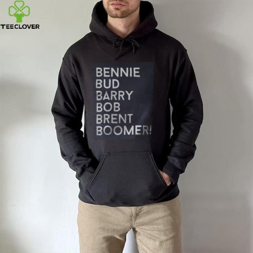Bennie Bud Barry Bob Brent Boomer Sweathoodie, sweater, longsleeve, shirt v-neck, t-shirt