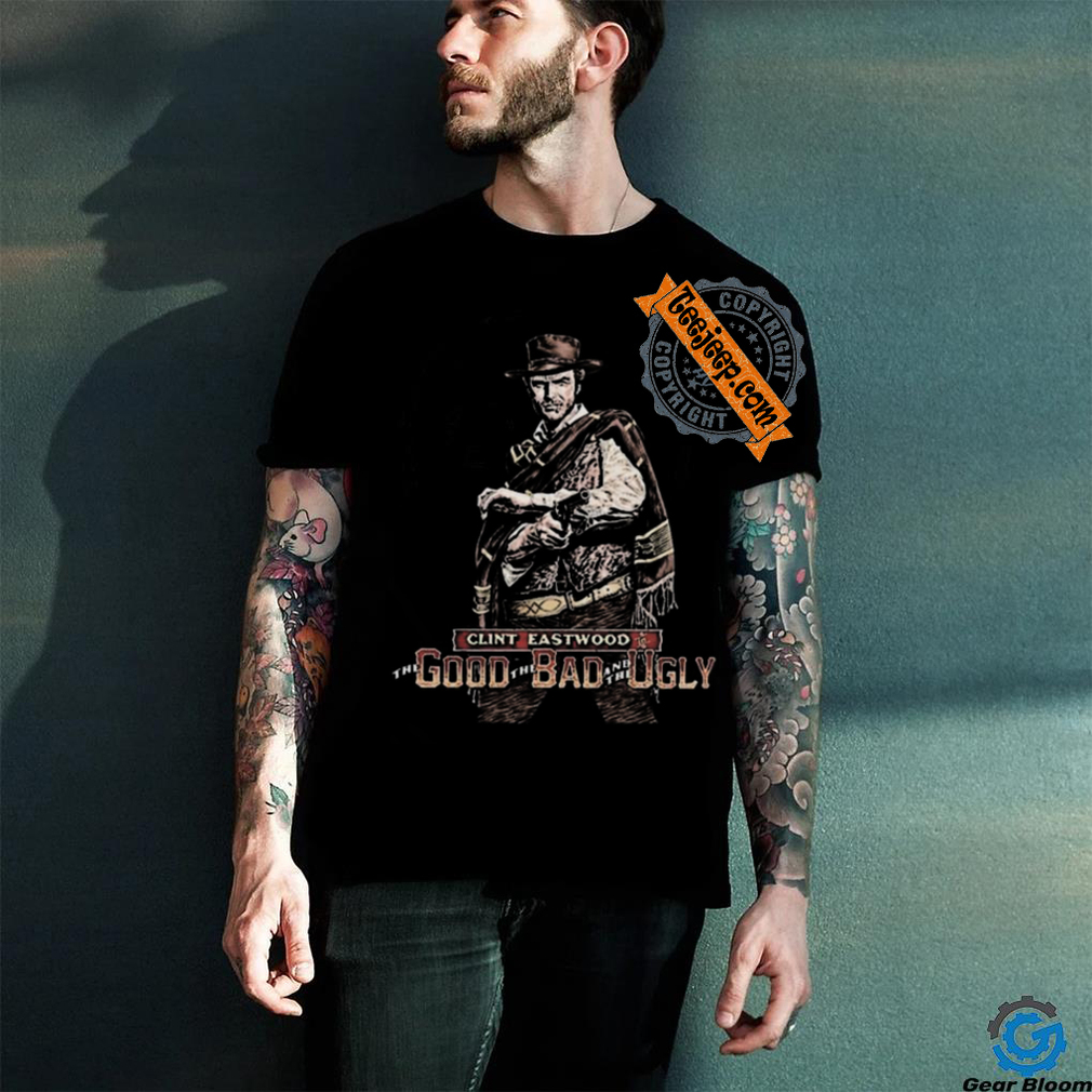 Best Clint eastwood the good the bad and the ugly shirt Best Clint eastwood the good the bad and the ugly shirt
