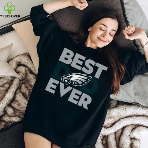 Best Dad Ever NFL Philadelphia Eagles Shirt