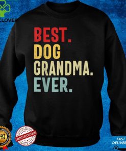 Best Dog Grandma Ever Vintage Distressed Design Mothers Day T Shirt