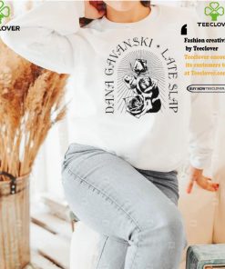 Best Full time hobby dana gavanski late slap roses shirt 1 Best Full time hobby dana gavanski late slap roses shirt